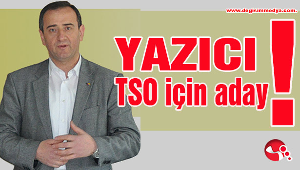 Yazıcı TSO için aday!