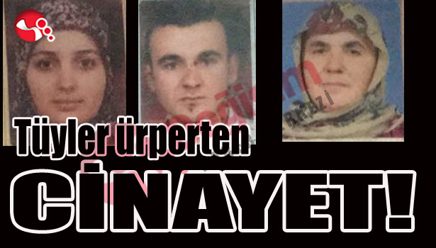 Tüyler ürperten CİNAYET!...
