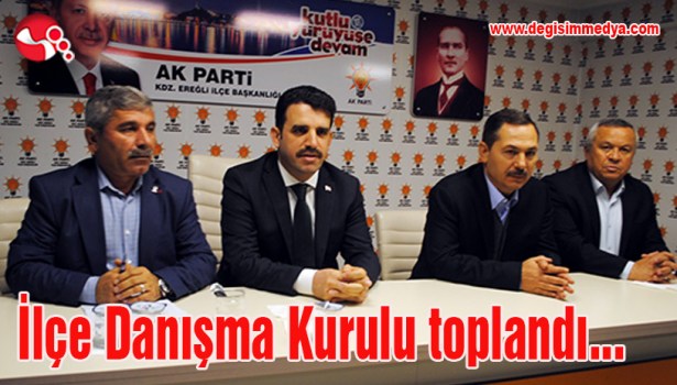 İlçe Danışma Kurulu toplandı...