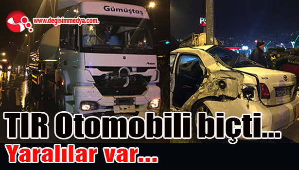 TIR Otomobili biçti...Yaralılar var...