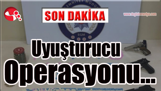 Uyuşturucu Operasyonu...
