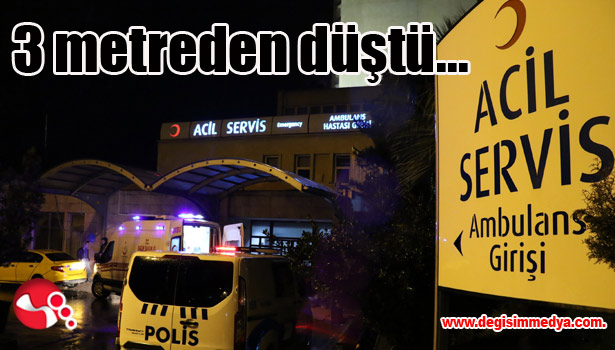 3 metreden düştü...