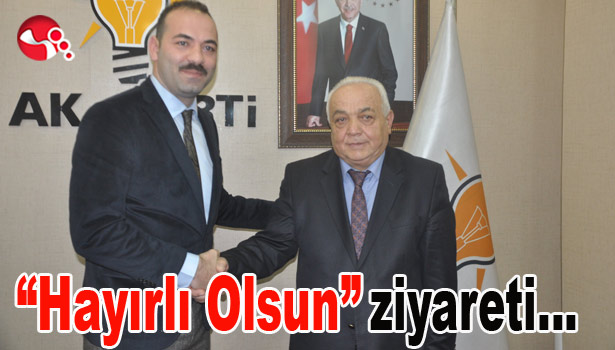 "Hayırlı Olsun" ziyareti...