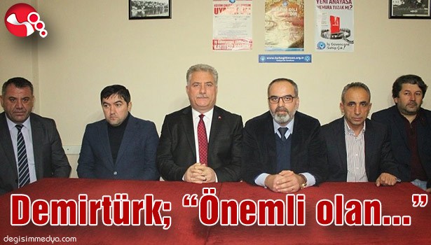 Demirtürk; "Önemli olan..."