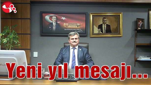 Çaturoğlu'nun Yeni Yıl Mesajı...