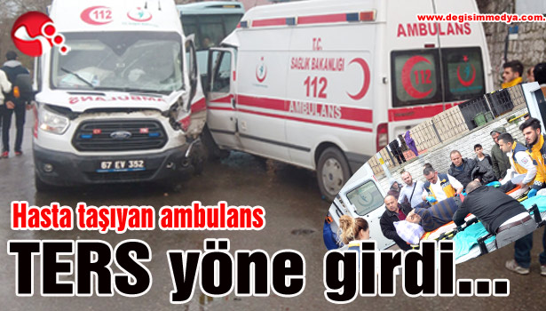 Hasta taşıyan ambulans TERS yöne girdi...
