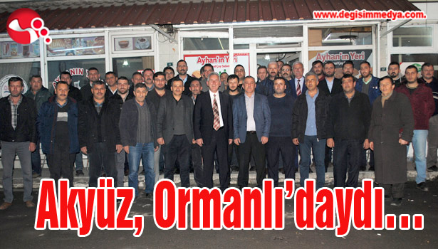 Akyüz, Ormanlı'daydı...