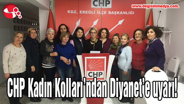 CHP Kadın Kolları'ndan Diyanet'e uyarı!