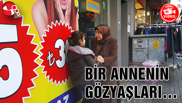 BİR ANNENİN GÖZYAŞLARI...