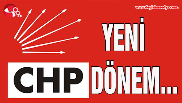 CHP'de yeni dönem...