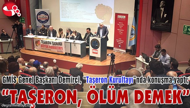 "TAŞERON, ÖLÜM DEMEK"