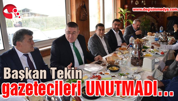 Başkan Tekin gazetecileri UNUTMADI...