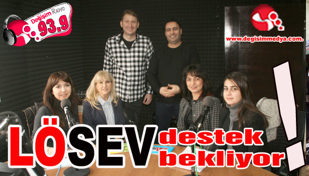 LÖSEV destek bekliyor!