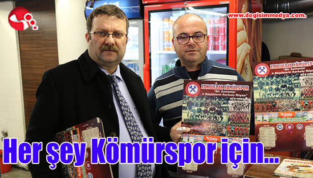 Her şey Kömürspor için...