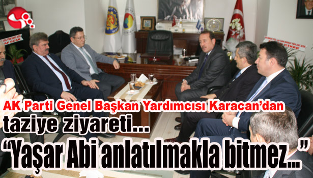 AK Parti Genel Başkan Yardımcısı Karacan'dan taziye ziyareti...