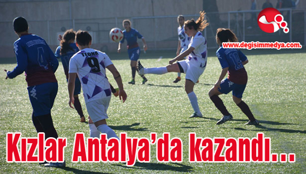 Kadınlar, Antalya'da kazandı...