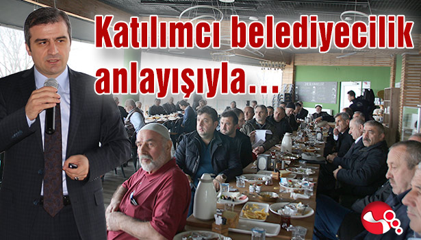 Katılımcı belediyecilik anlayışıyla...