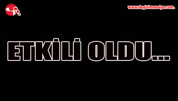 ETKİLİ OLDU...