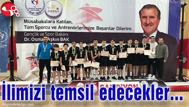 İlimizi temsil edecekler...