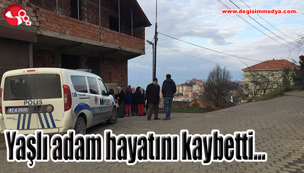 Yaşlı adam hayatını kaybetti...