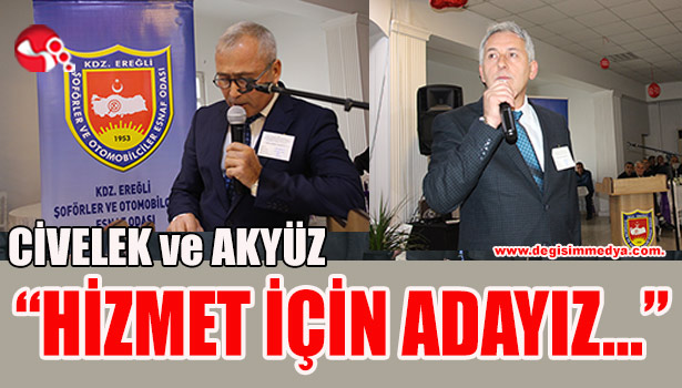 CİVELEK ve AKYÜZ HİZMET İÇİN ADAY...