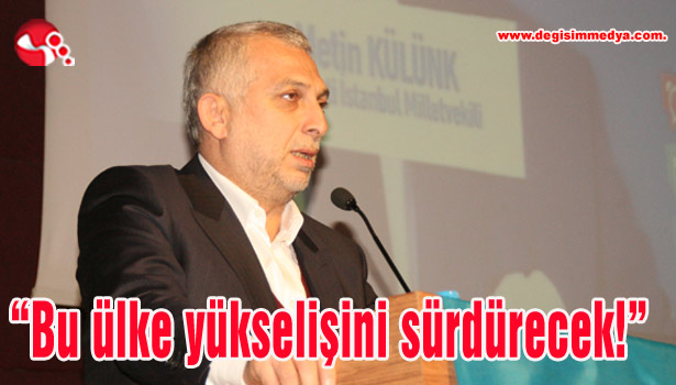 "Bu ülke yükselişini sürdürecek!"