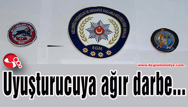 Uyuşturucuya ağır darbe...