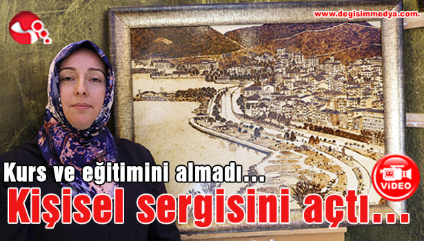 Kurs ve eğitimini almadı... Kişisel sergisini açtı...