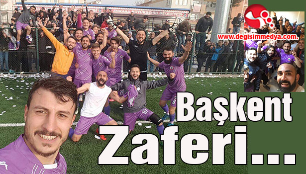 Başkent Zaferi...
