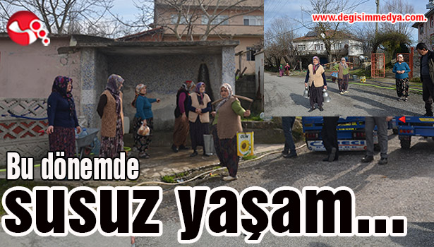Bu dönemde susuz yaşam...