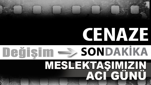 Meslektaşımızın acı günü...