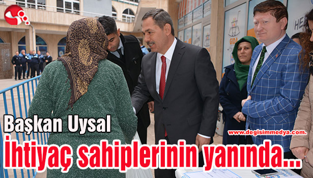 Başkan Uysal,ihtiyaç sahiplerinin yanında...