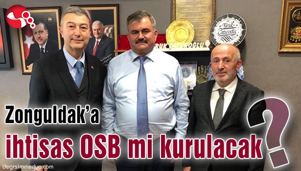 Zonguldak'a ihtisas OSB mi kurulacak?