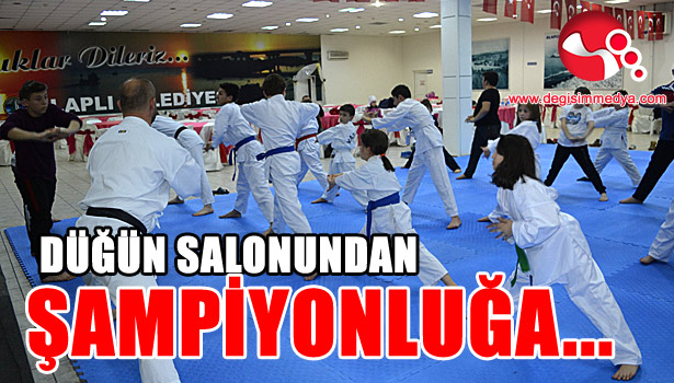 Düğün salonundan şampiyonluğa...