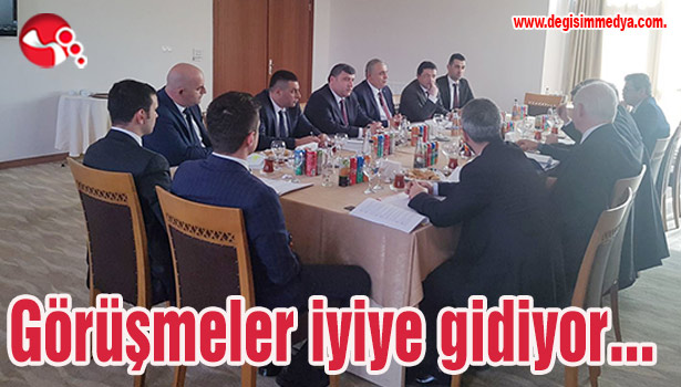 Görüşmeler iyiye gidiyor...
