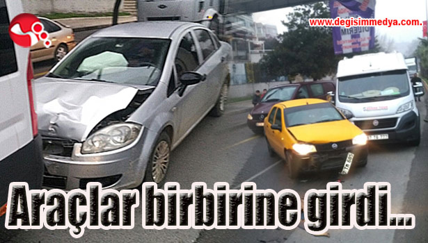 Araçlar birbirine girdi...