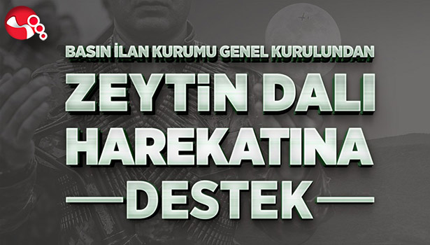 Basın İlan Kurumu'ndan "Zeytin Dalı"na destek...