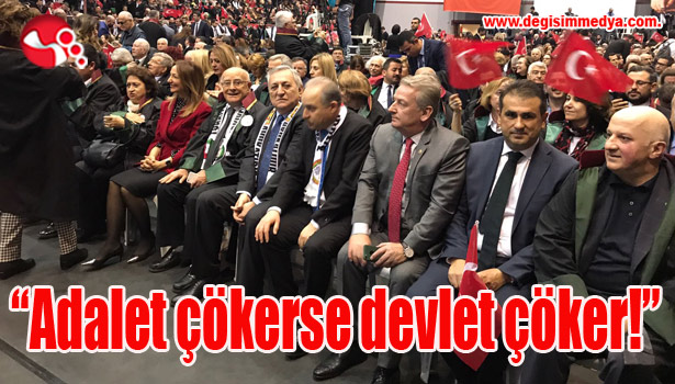 "Adalet çökerse devlet çöker!"