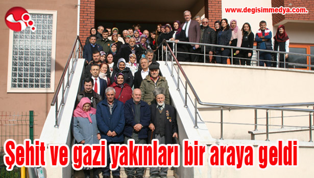 Şehit ve gazi yakınları bir araya geldi
