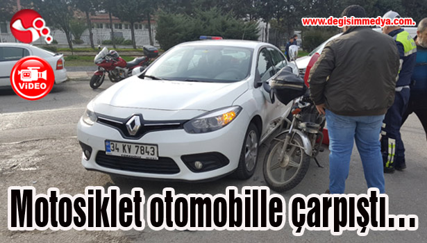Motosiklet otomobille çarpıştı...