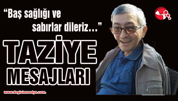 MERHUM GAZETECİ ESER İÇİN TAZİYE MESAJLARI...