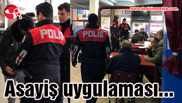 Asayiş uygulaması yapıldı...