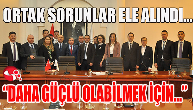 KALKINMA BAKANLIĞI'NDA ORTAK SORUNLAR ELE ALINDI...