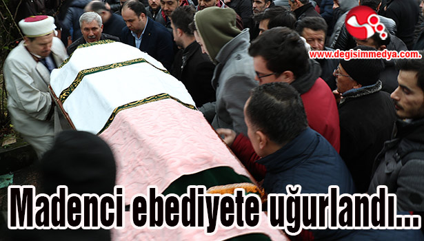 Madenci ebediyete uğurlandı...