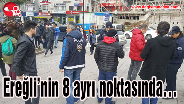 Ereğli'nin 8 ayrı noktasında...