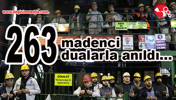 263 madenci dualarla anıldı...