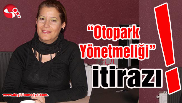 "Otopark Yönetmeliği" itirazı!..