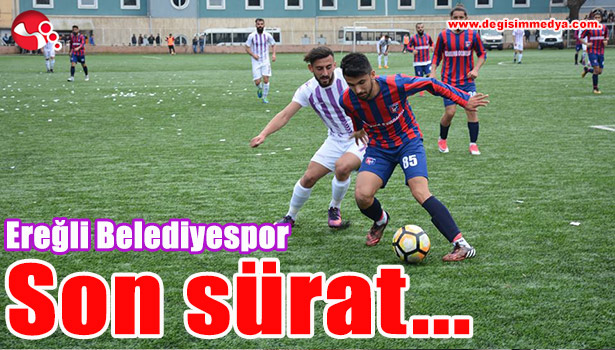 Ereğli Belediyespor son sürat...