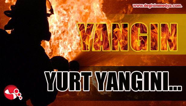 Yurtta Yangın...