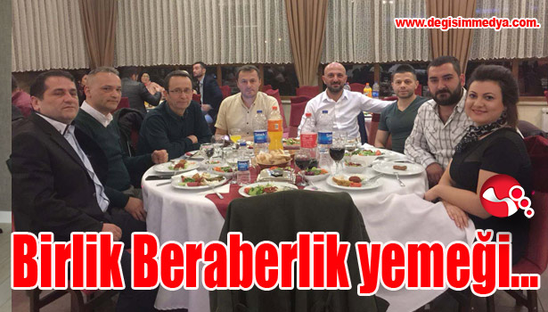 Birlik Beraberlik Yemeğinde buluştular...